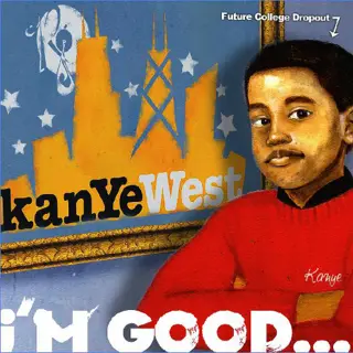 I'm Good... cover art, Kanye West's 2003 mixtape