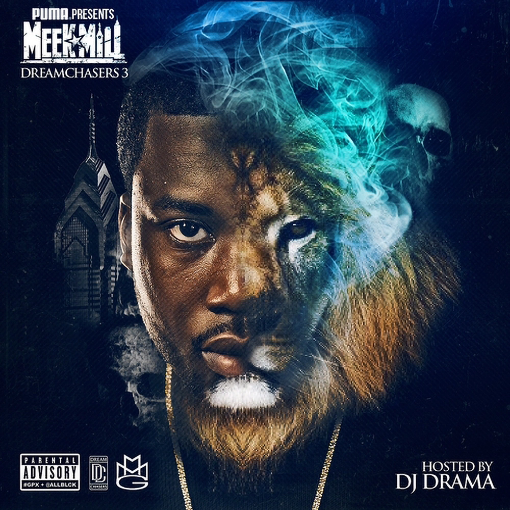 Meek Mill – Dreamchasers 3, hosted by DJ Drama